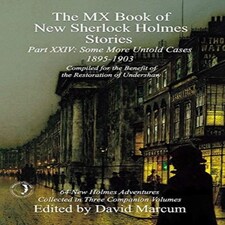 The Mx Book Of New Sherlock Holmes Stories Some More Untold Cases Part Xxiv