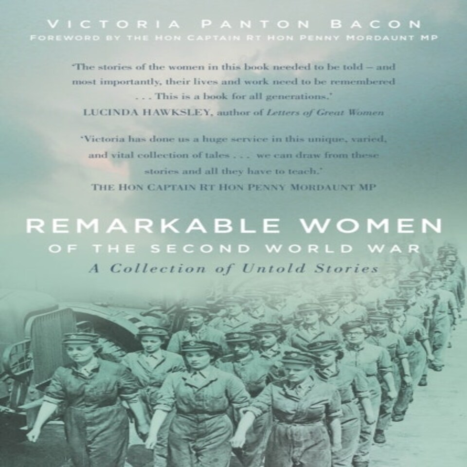 Remarkable Women Of The Second World War