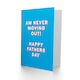 image 2 of Am Never Moving Out Fun Funny Cheeky Fathers Day Dad Card