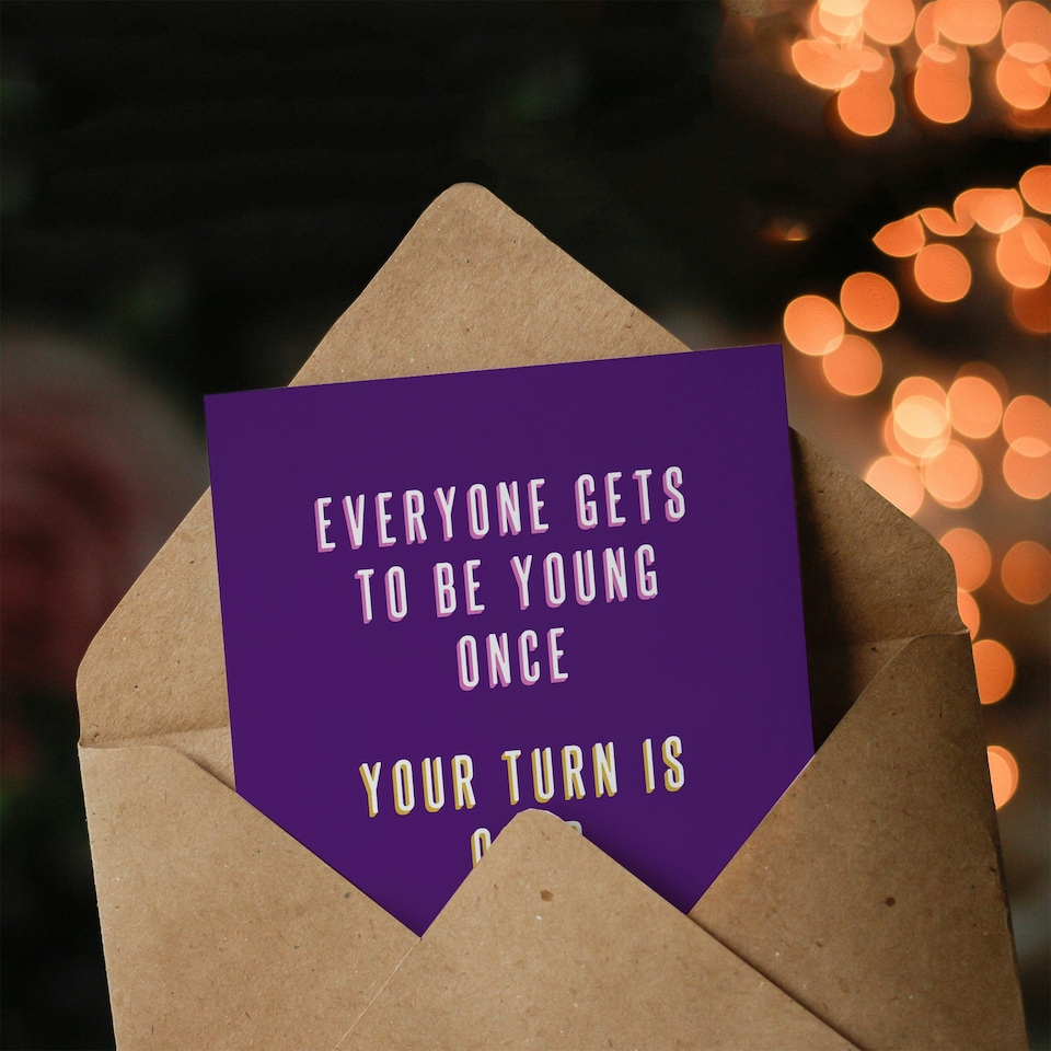 image 1 of Everyone Young Once Your Turn Is Over Funny Birthday Card