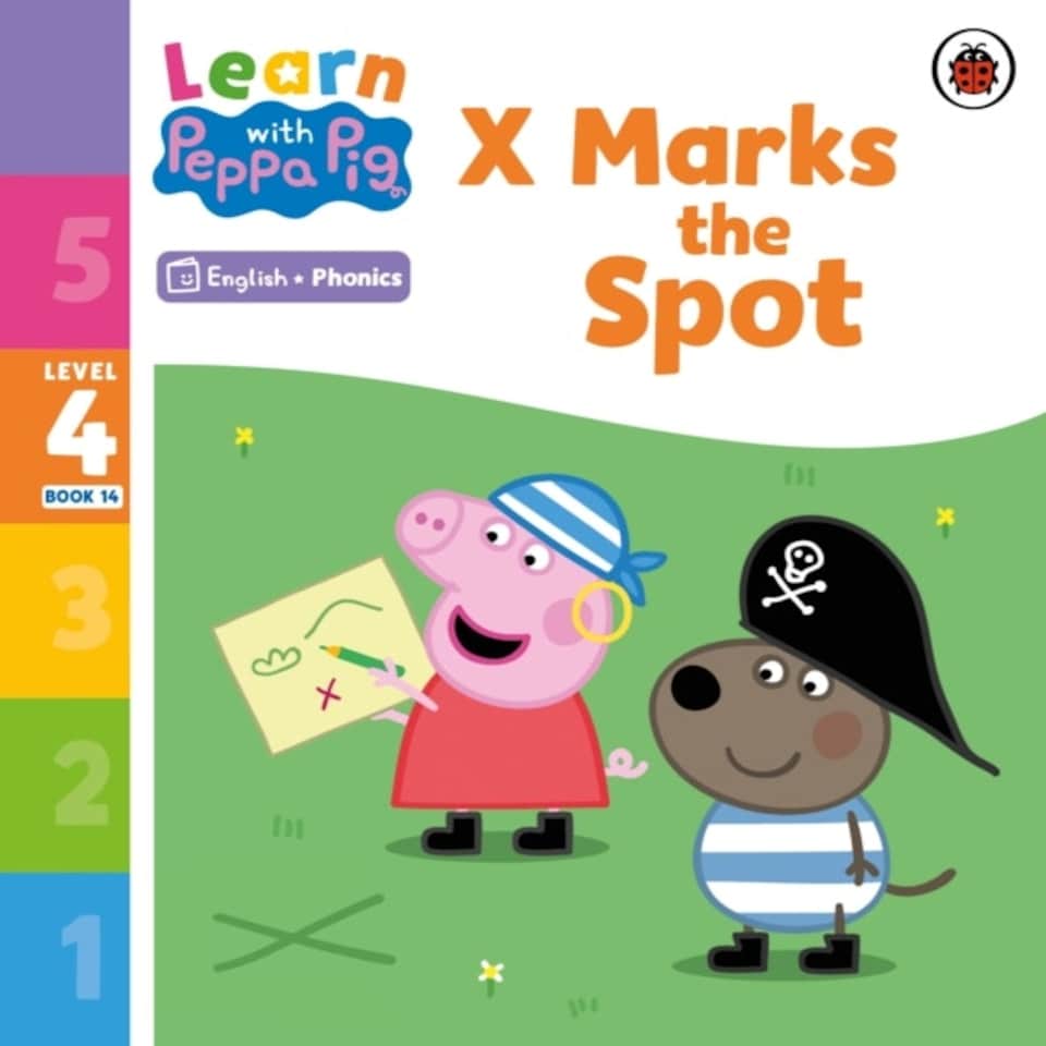 Learn With Peppa Phonics Level 4 Book 14 X Marks The Spot (phonics Reader)