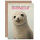 image 1 of Mothers Day Card Your Little Pup Inside Seal Mum Card