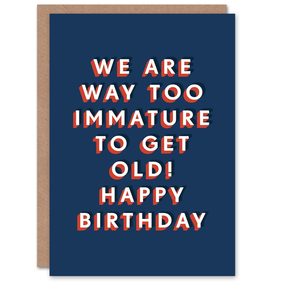 image 1 of We Are Way Too Immature To Get Old For Him Funny Birthday Card