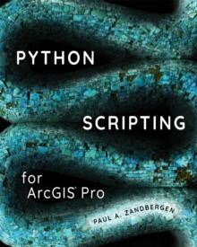 Python Scripting for ArcGIS Pro Paperback Book
