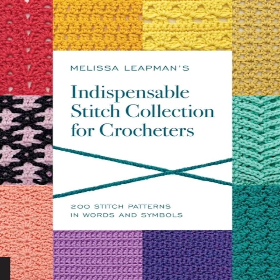 Melissa Leapman's Indispensable Stitch Collection For Crocheters