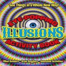 Eye Popping Illusions Activity Book