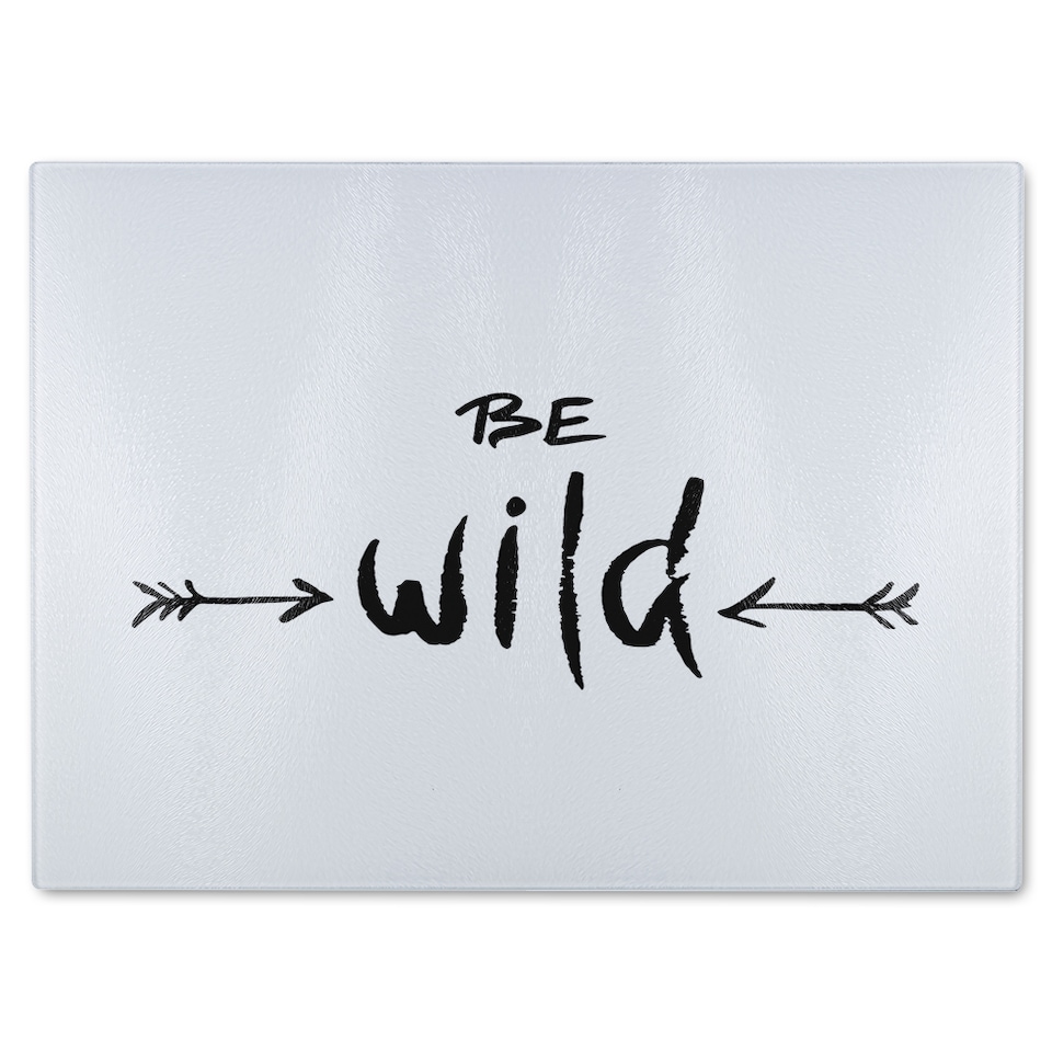 image 1 of Be Wild Inspirational Quote Glass Chopping Board | Multi