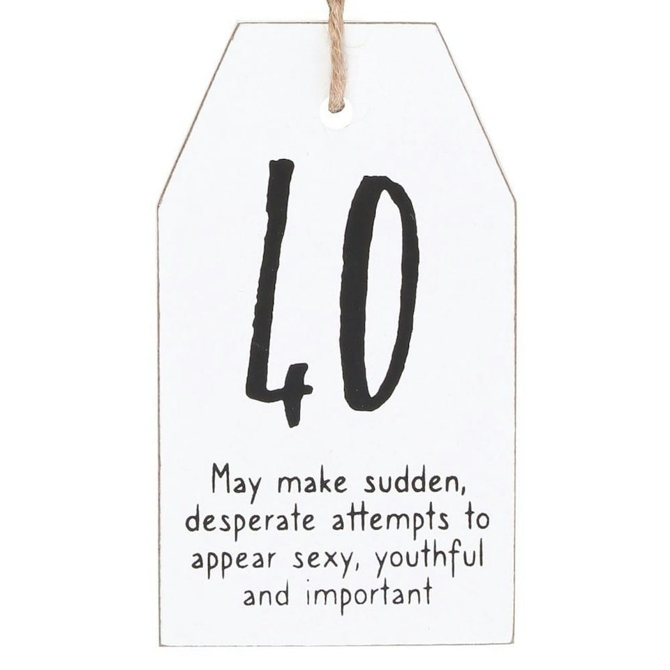 image 1 of Something Different Milestone 40th Birthday Hanging Sentiment Sign - White/Black - One Size