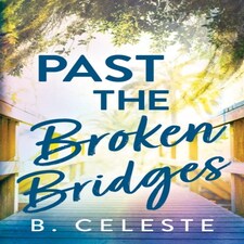 Past The Broken Bridges