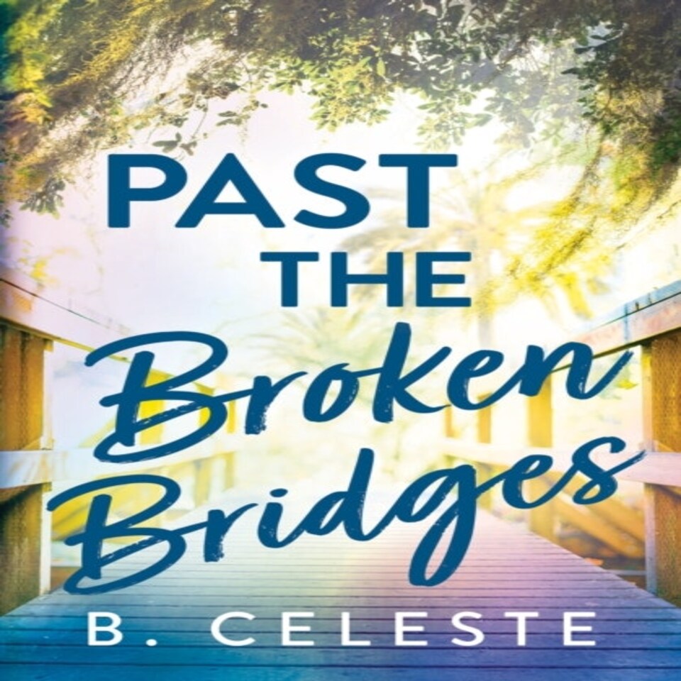 Past The Broken Bridges