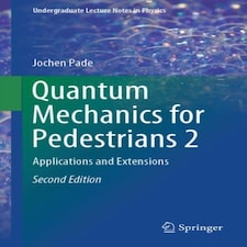 Quantum Mechanics For Pedestrians 2