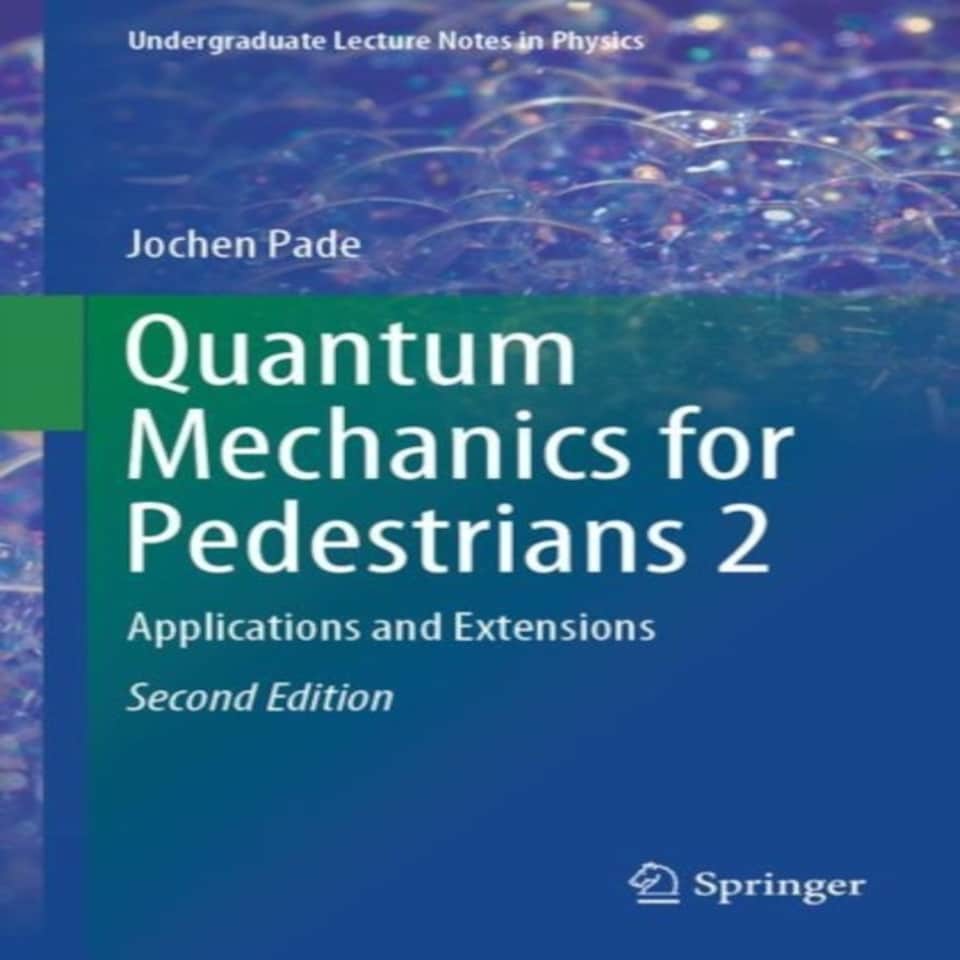 Quantum Mechanics For Pedestrians 2
