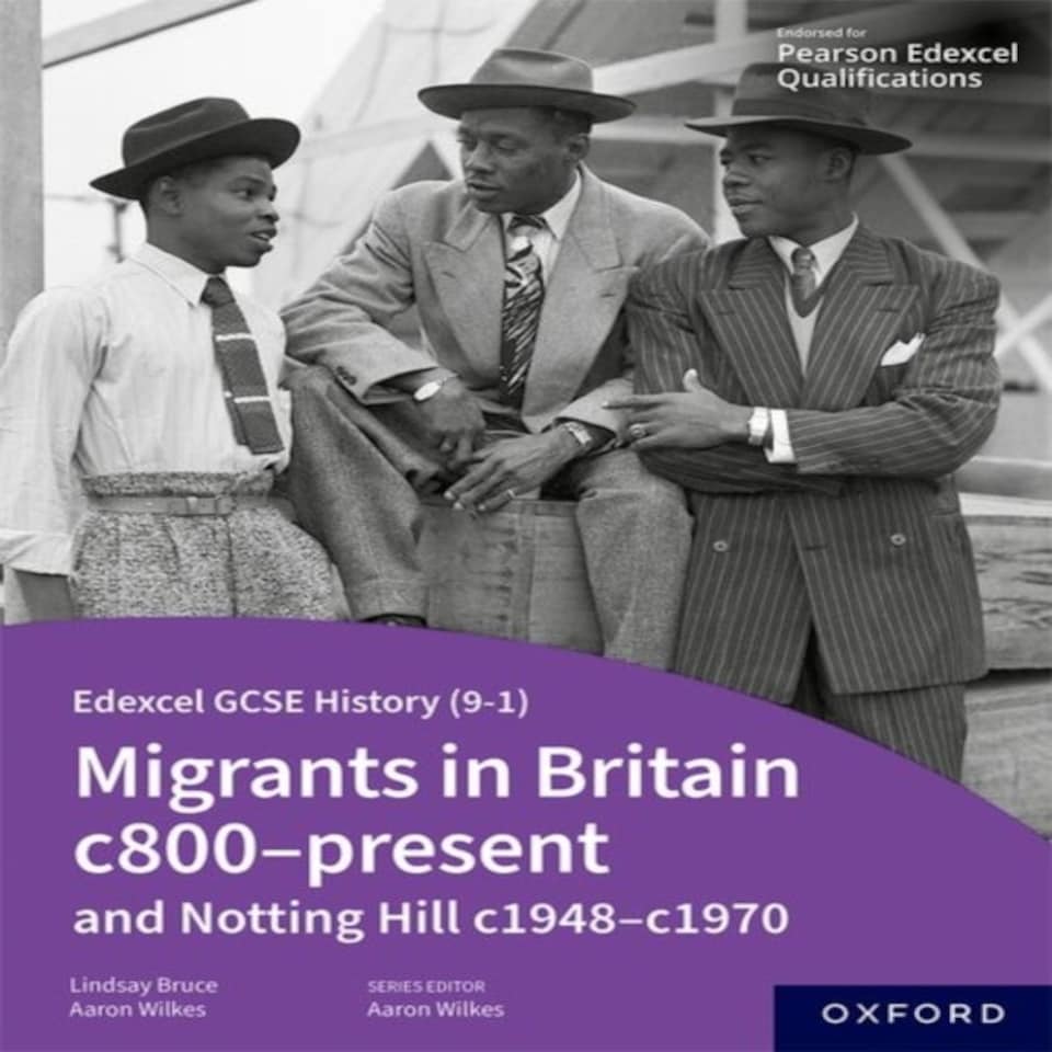 Edexcel Gcse History (9-1): Migrants In Britain C800-present And Notting Hill C1948-c1970 Student Book
