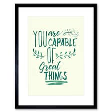 Motivational Quote Capable Great Things Reverse 9x7" Black Framed Wall Art Print