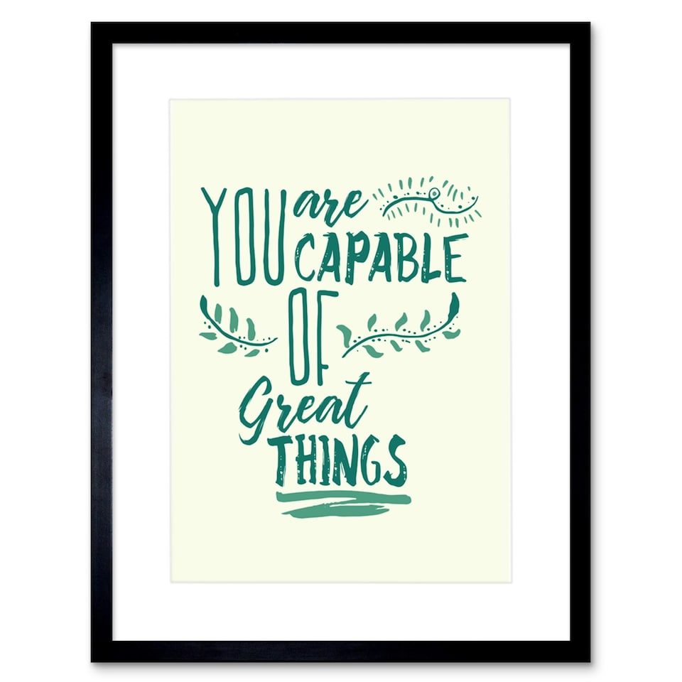 image 1 of Motivational Quote Capable Great Things Reverse 9x7" Black Framed Wall Art Print