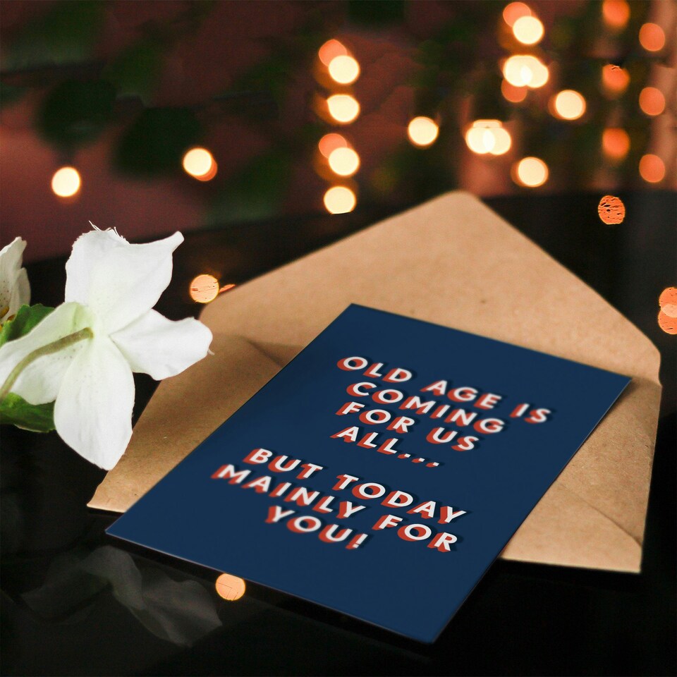 image 1 of Old Age Coming For Us All Today Mainly You For Him Funny Birthday Card