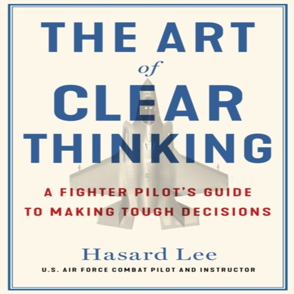 The Art Of Clear Thinking