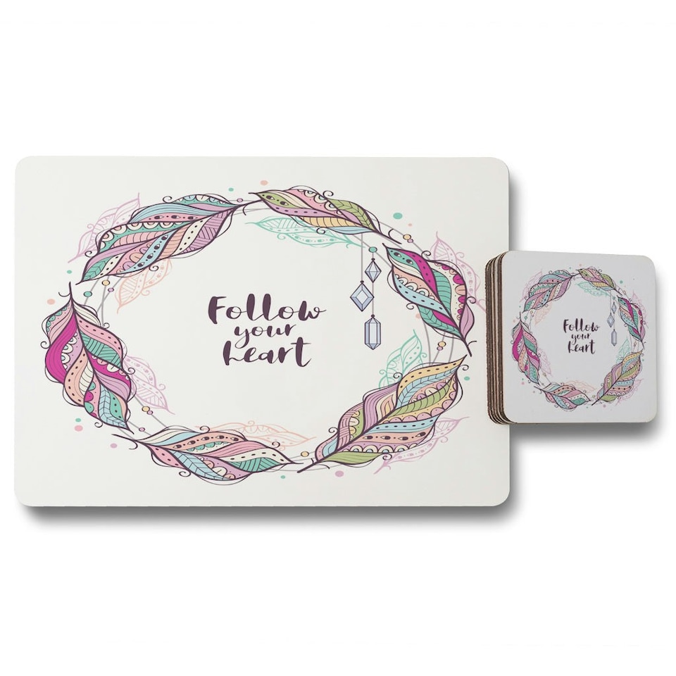 Follow your heart (Placemat & Coaster Set)