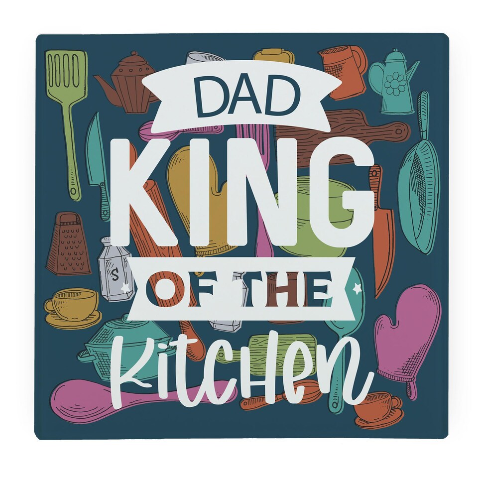 image 1 of Dad - King of the Kitchen | Large Square Worktop Protector - Smooth Glass Chopping Board Father's Day Gift