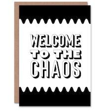 Welcome To The Chaos Black White Modern Funny Housewarming Card