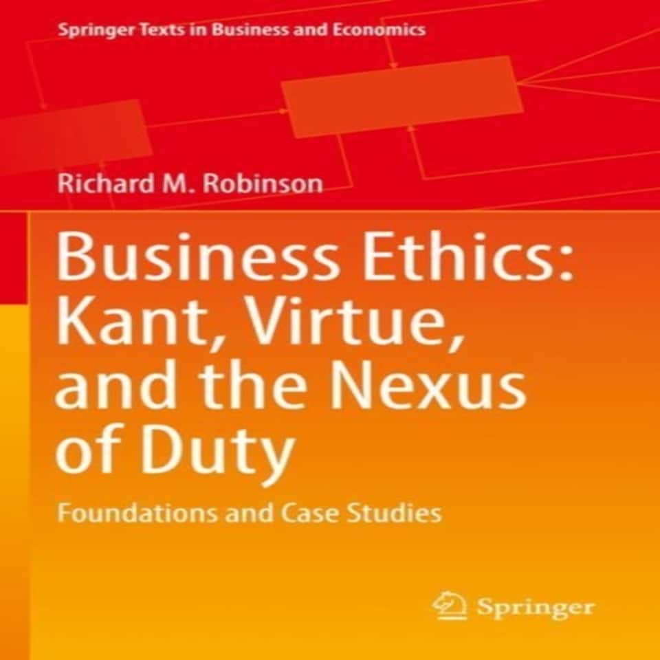 Business Ethics Kant Virtue & The Nexus
