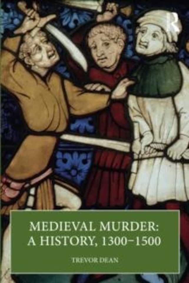 Medieval Murder: A History, 1300 – 1500 Paperback Book