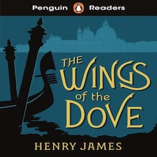 Penguin Readers Level 5: The Wings Of The Dove (elt Graded Reader)