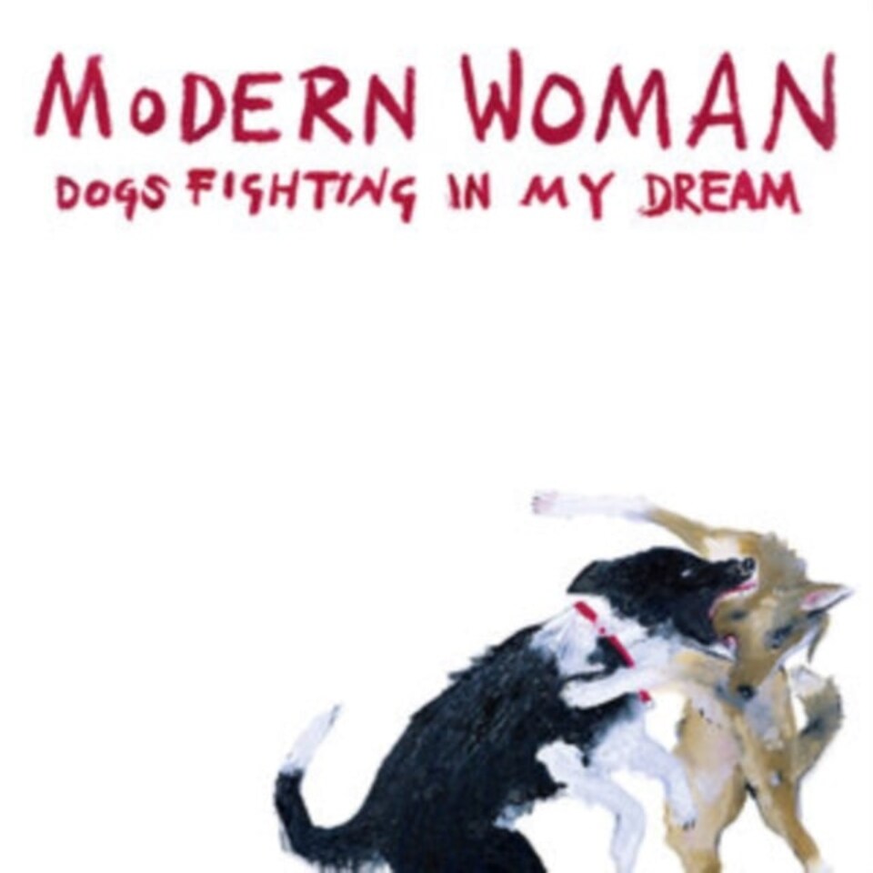 Modern Woman LP Vinyl Record - Dogs Fighting In My Dream