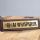 image 2 of Wooden Desk Sign - AI Whisperer