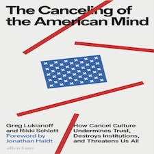 The Canceling Of The American Mind