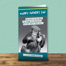 Father's Day Card You Have To Be Able To Laugh At Yourself