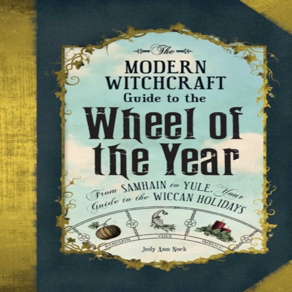 The Modern Witchcraft Guide To The Wheel Of The Year