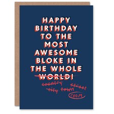 Most Awesome Bloke In The World Cheeky For Him Funny Birthday Card