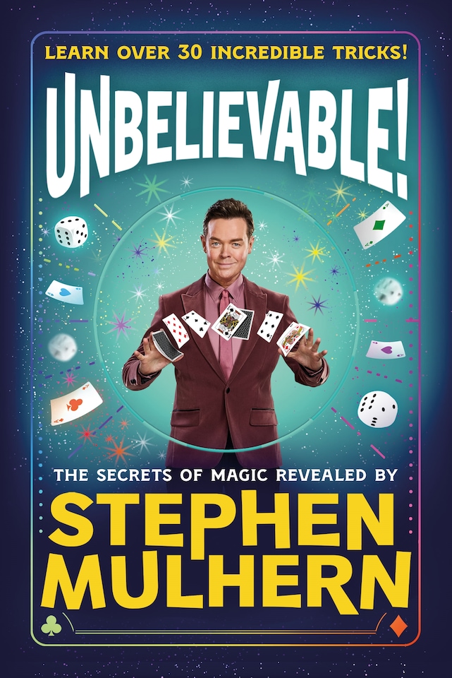 image 1 of UNBELIEVABLE - The Secrets Of Magic Revealed by Stephen Mulhern Book