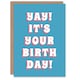 image 1 of Yay It's Your Birthday Him Dad Brother Son Grandad Birthday Card