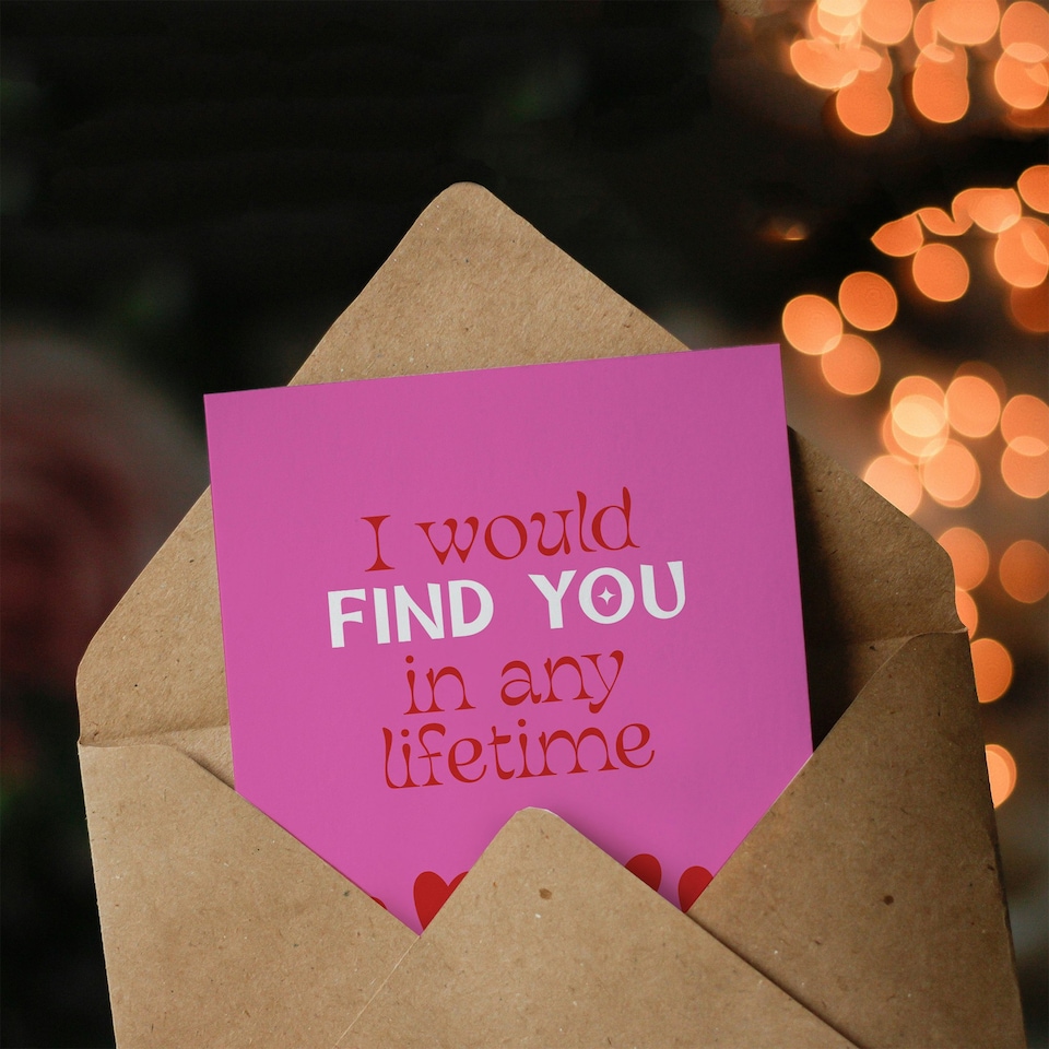image 1 of I Would Find You In Any Lifetime Love Romance Valentine's Day Card