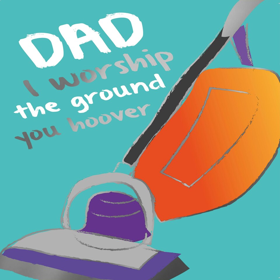 image 1 of Dad I Worship The Ground You Hoover - Funny Father's Day Card
