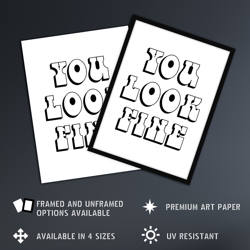 image 1 of You Look Fine Black And White Bold Cheeky XL Wall Art Print 24X32 In