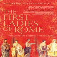 The First Ladies Of Rome