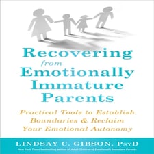 Recovering From Emotionally Immature Parents