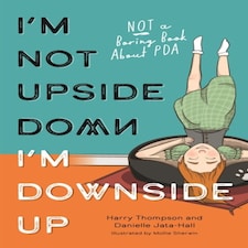 I'm Not Upside Down I'm Downside Up