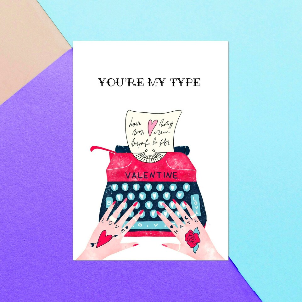 You're My Type Greetings Card