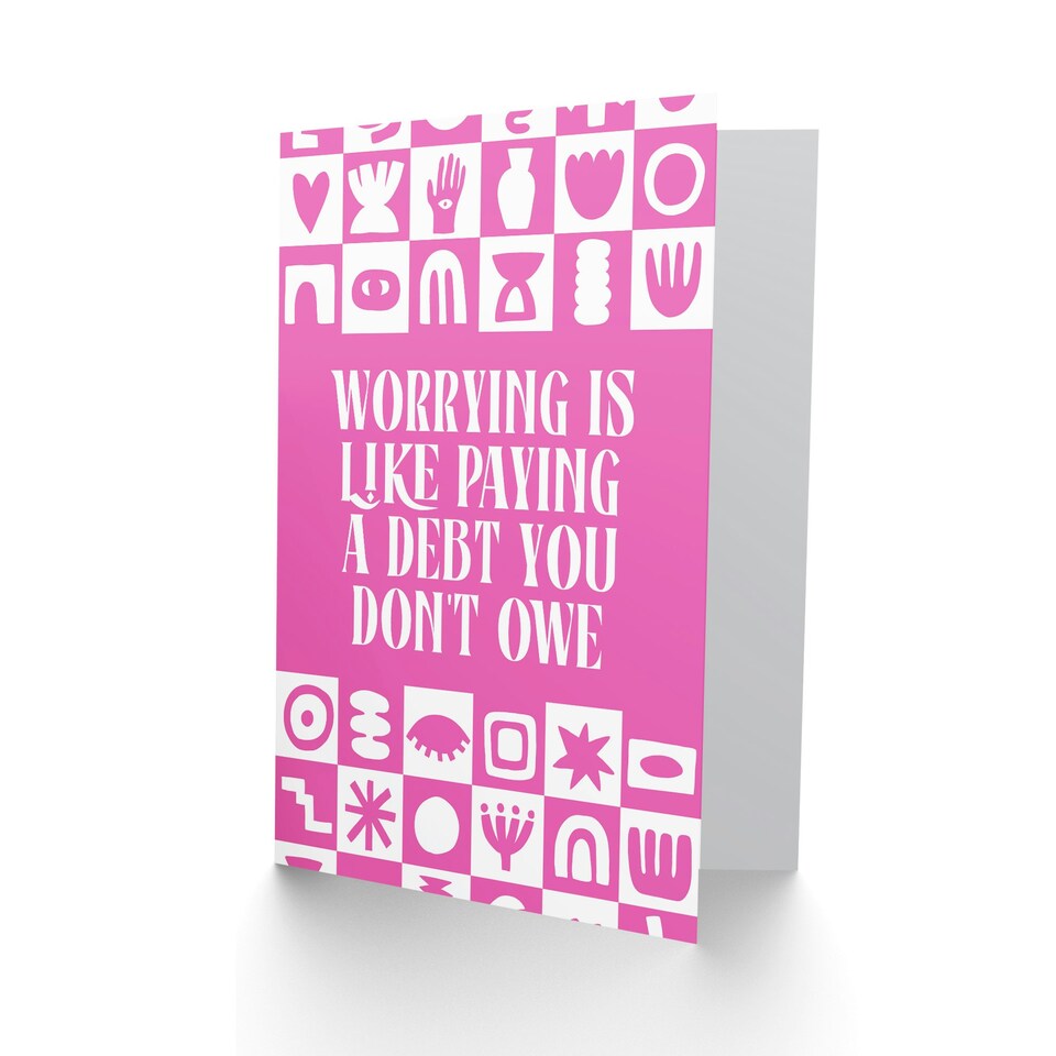 image 1 of Worrying Is Like Paying A Debt You Don't Owe Quote Art Card