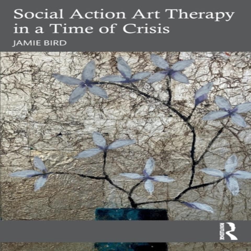 Social Action Art Therapy In A Time Of C