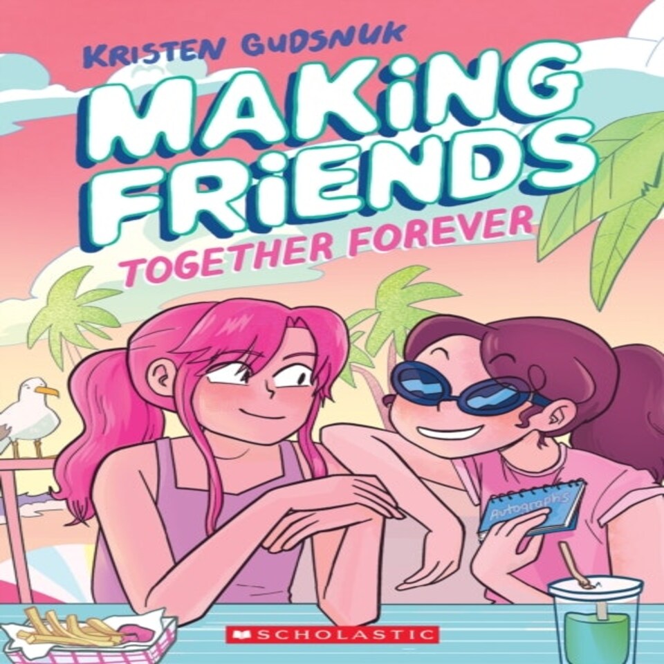 Making Friends: Together Forever: A Graphic Novel (book 4)