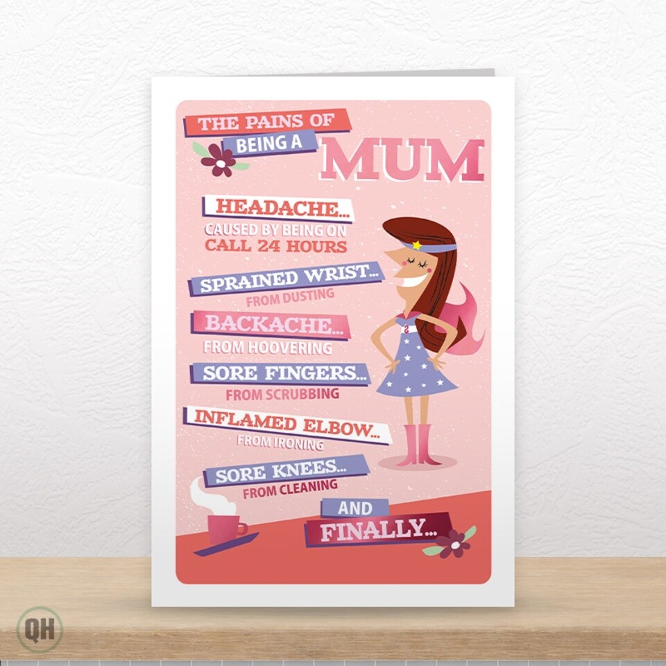 image 1 of The Pains Of Being A Mum - Funny Mother's Day Card