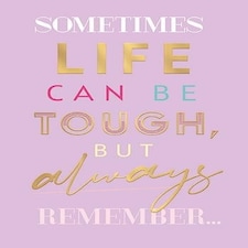 Words 'n' Wishes Life Can Be Tough, Thinking of you Card, Pink 17.6 x 12.7