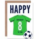 image 1 of Football Strip Kit Green Jersey Top Age 8 Year Old Child Kids 8th Birthday Card
