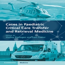 Cases In Paediatric Critical Care Transfer And Retrieval Medicine