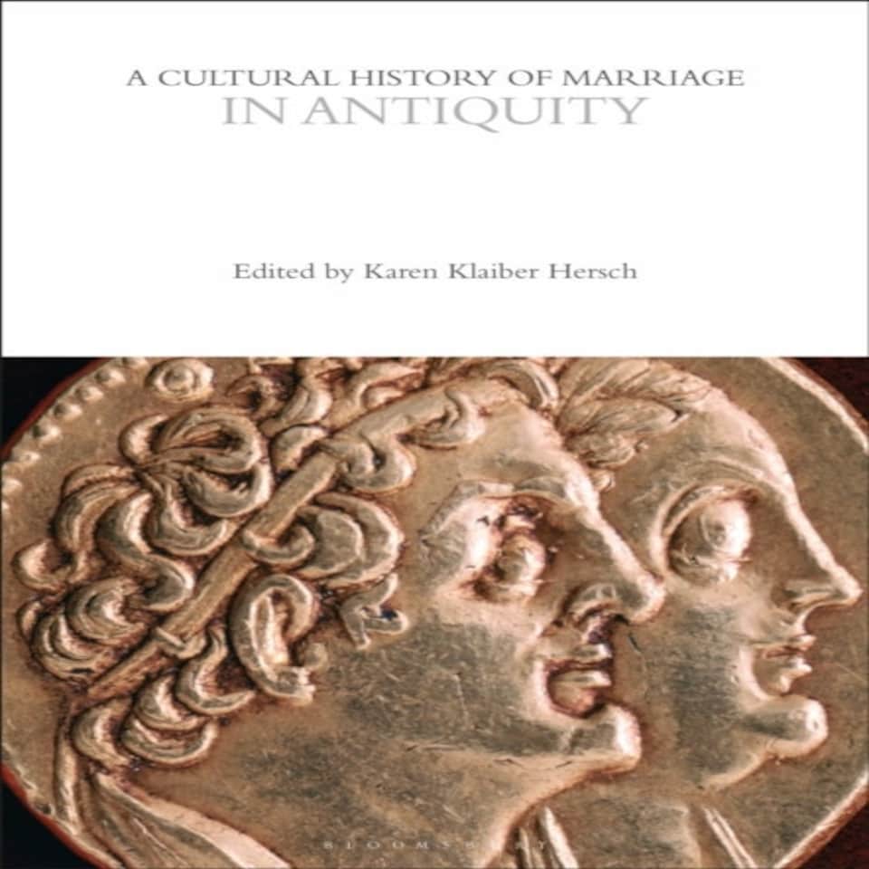 A Cultural History Of Marriage In Antiquity